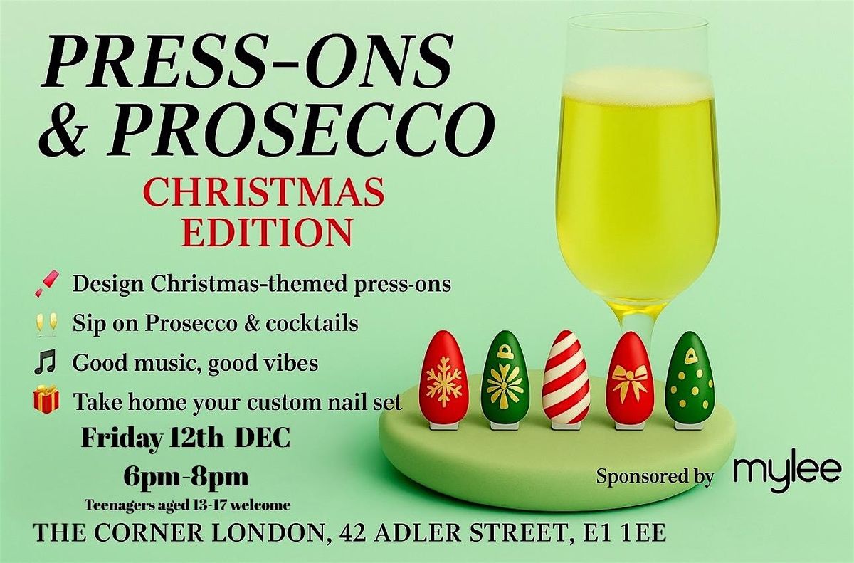 Press-Ons & Prosecco (Christmas edition ), 12 December | Event in London | AllEvents