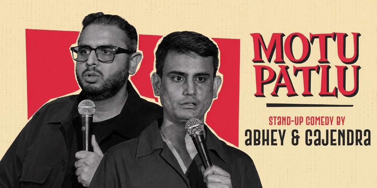 MOTU PATLU - A STAND UP COMEDY SHOW
