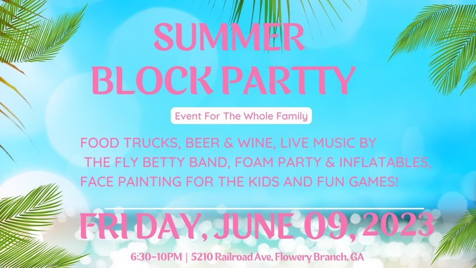 Block Party Summer Kick off, 5210 Railroad Ave, Flowery Branch, GA