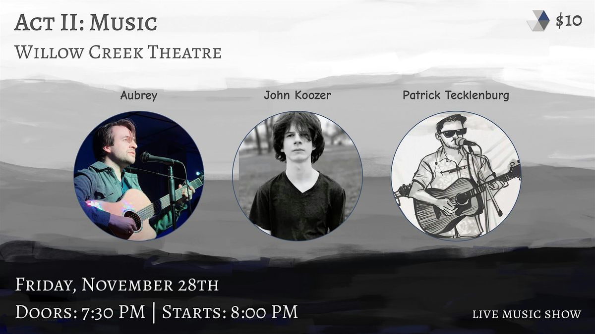 Act II Music: Aubrey, John Koozer and Patrick Tecklenburg | Event in Iowa City | AllEvents