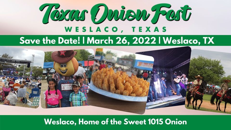 Texas Onion Fest 2022, Downtown Weslaco, 26 March 2022 AllEvents.in