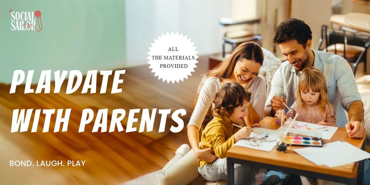 Play Date With Parents - Delhi NCR