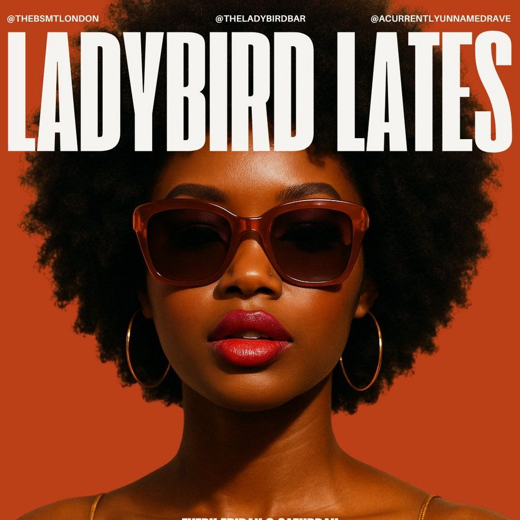 Ladybird Lates - Afrobeats, R&B, Bashment, Throwbacks & More | Event in London | AllEvents