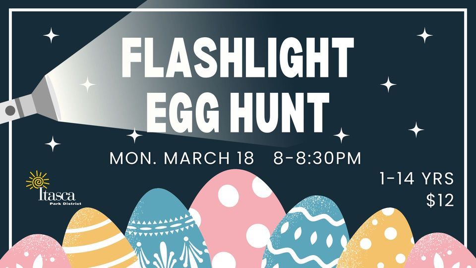 Flashlight Egg Hunt , Itasca Park District, March 18 2024 AllEvents.in