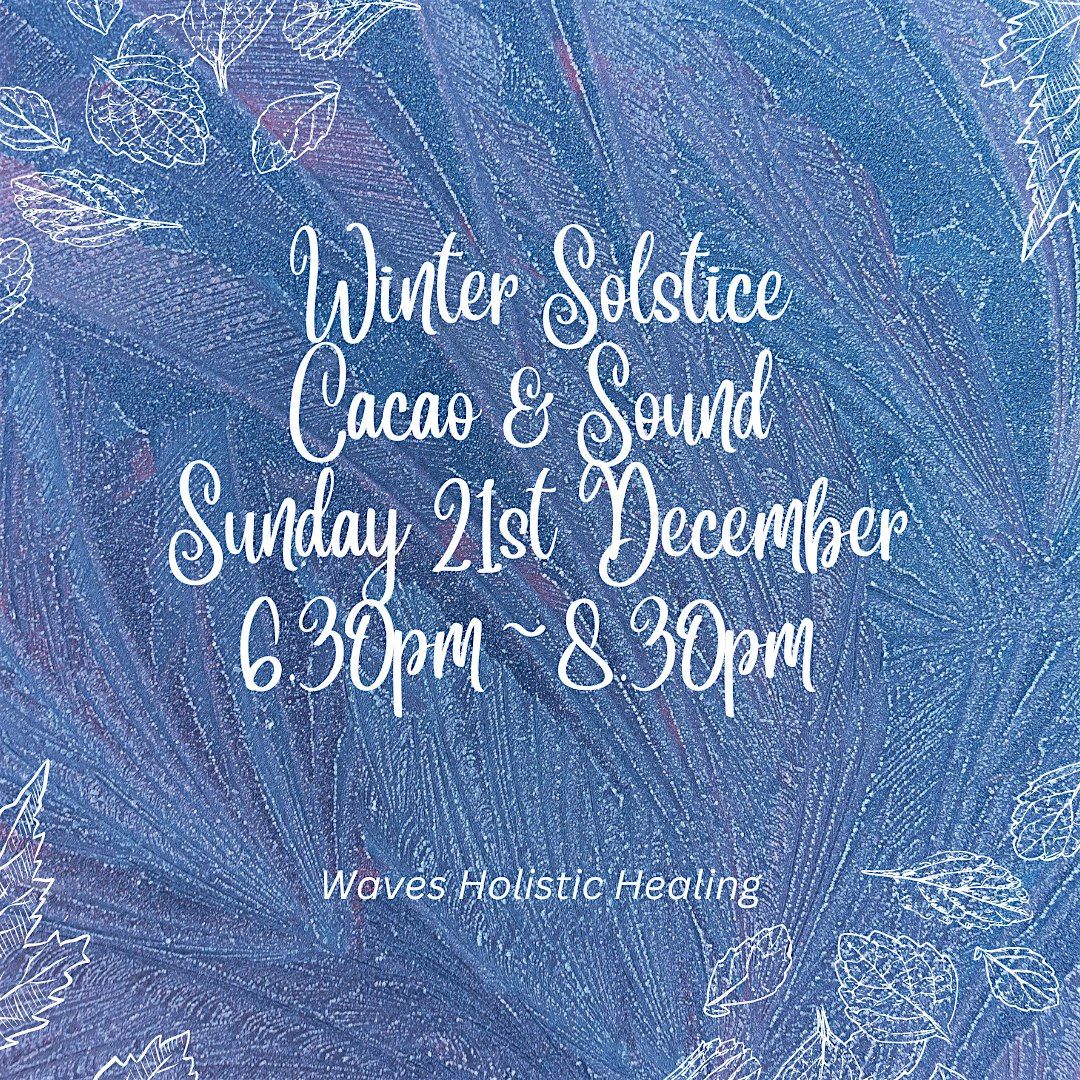Winter Solstice Cacao & Sound Gathering, 21 December | Event in Crook | AllEvents
