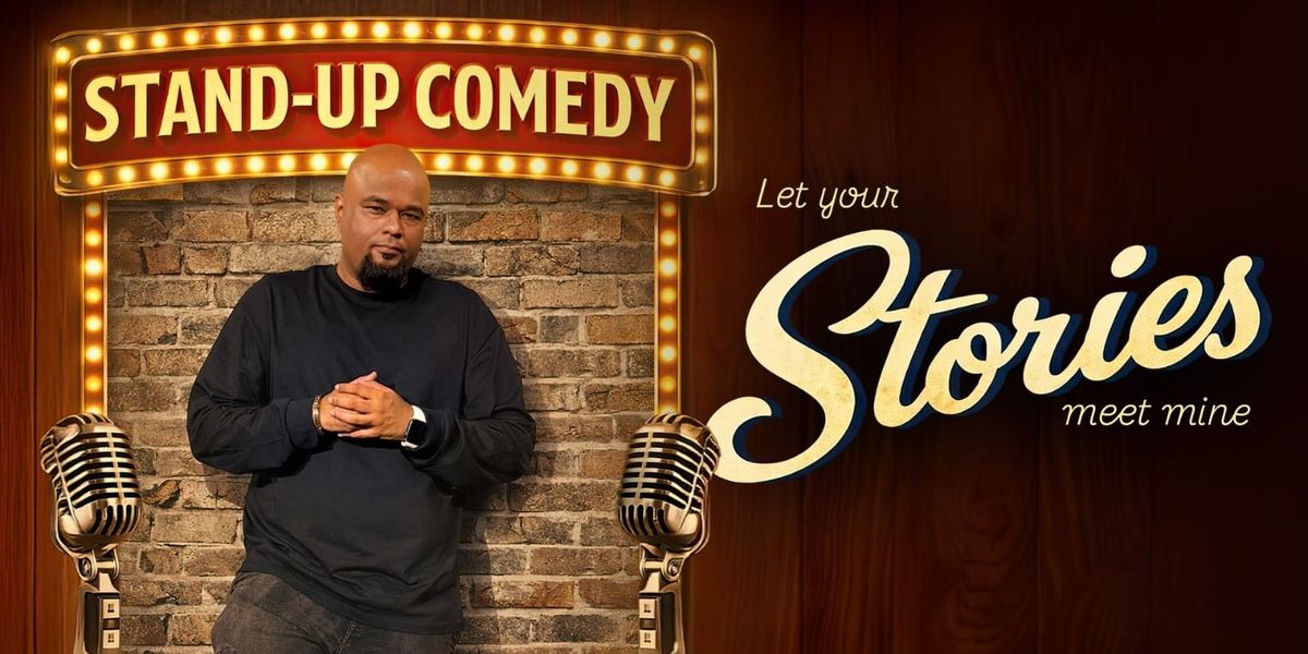 Let your stories meet mine A stand up comedy show