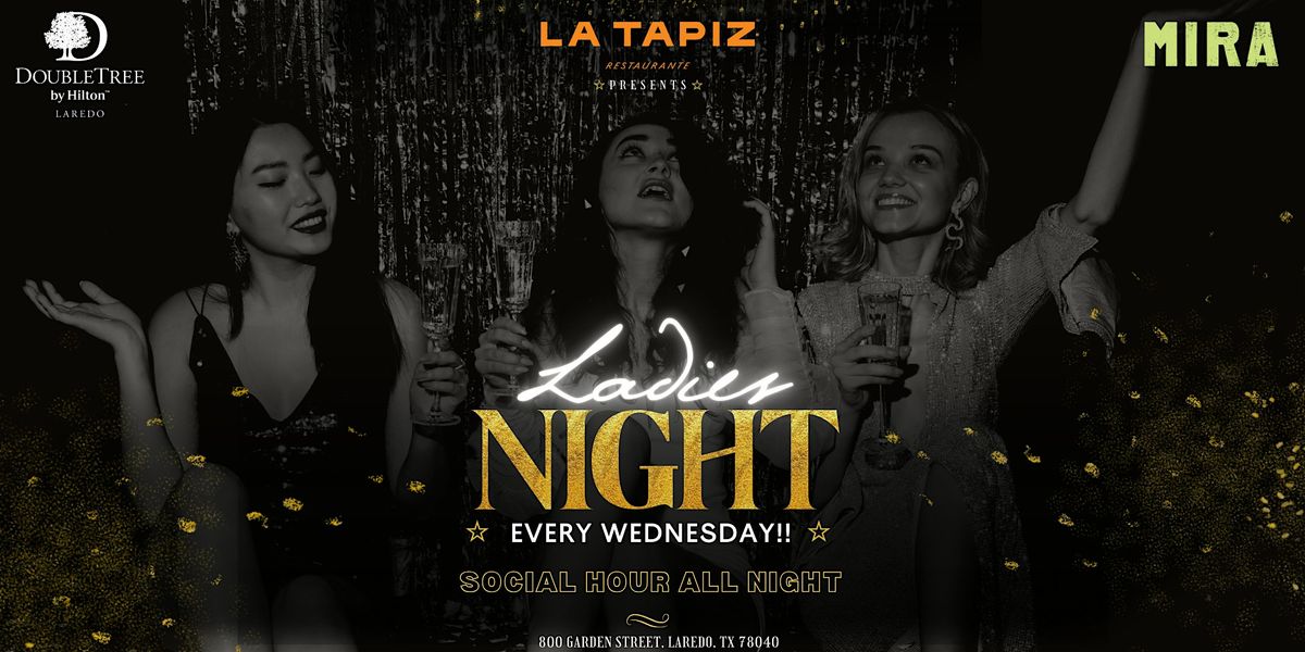 Ladies’ Night at La Tapiz & Mira bar – Every Wednesday, 10 December | Event in Laredo | AllEvents