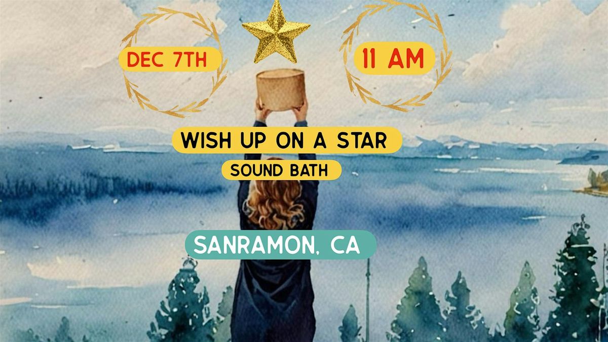 Wish up on a Star Sound Bath Journey, 7 December | Event in San Ramon | AllEvents