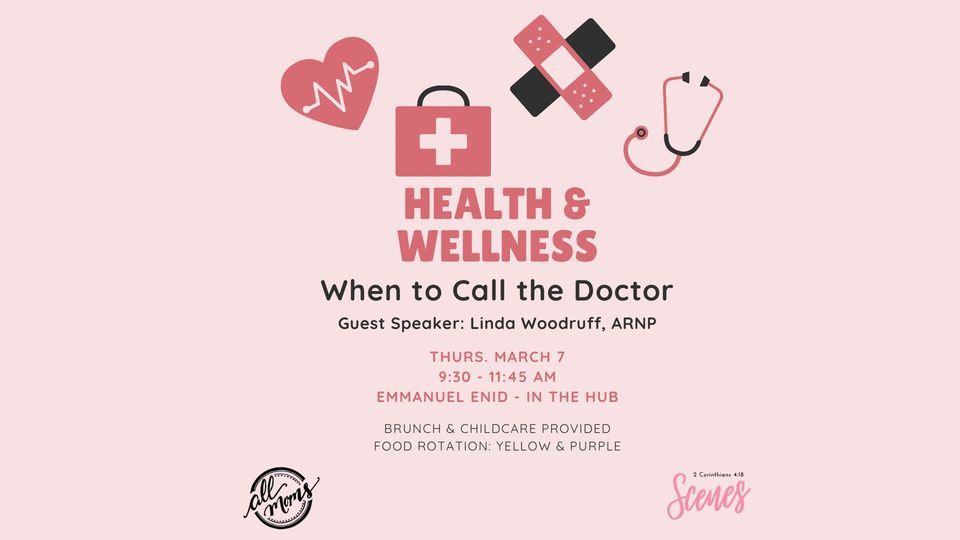 All Moms Meeting Health/Wellness ‘When to Call the Doctor’, 2505 W