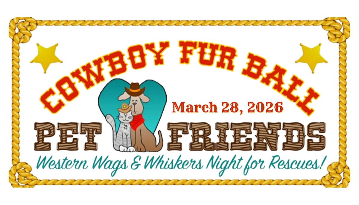 Pet Friends & Rescue 13th Annual Cowboy Fur Ball Fundraiser, 28 March | Event in Hollister | AllEvents
