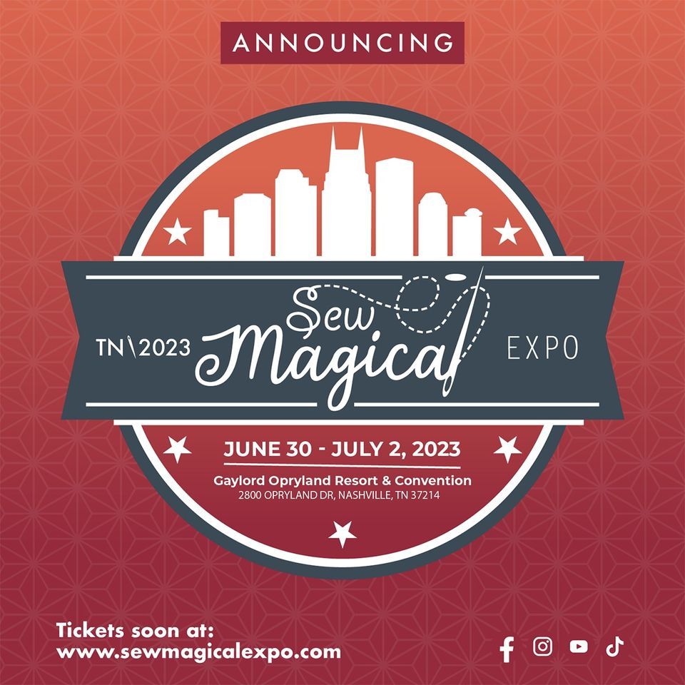 sew-magical-expo-tennessee-2023-gaylord-opryland-resort-convention-center-nashville-june-30-to-july-2-allevents-in