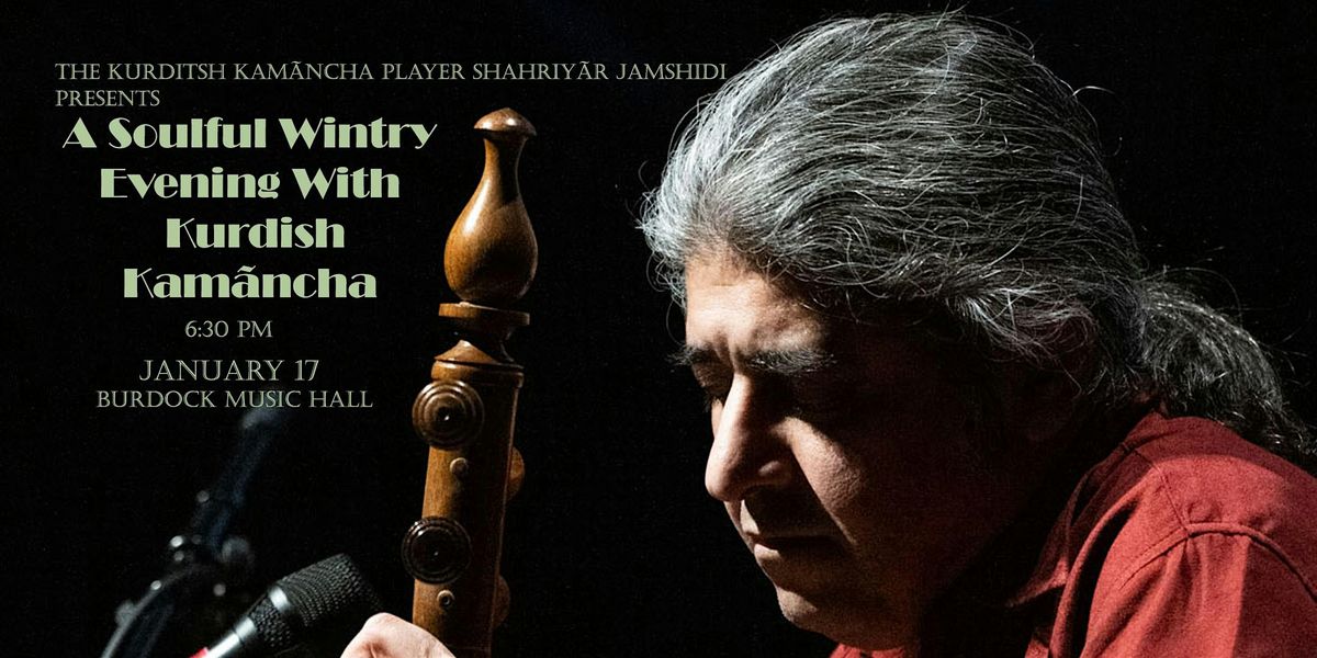 A Soulful Wintry Evening With Kurdish Kamāncha, 17 January | Event in Toronto | AllEvents