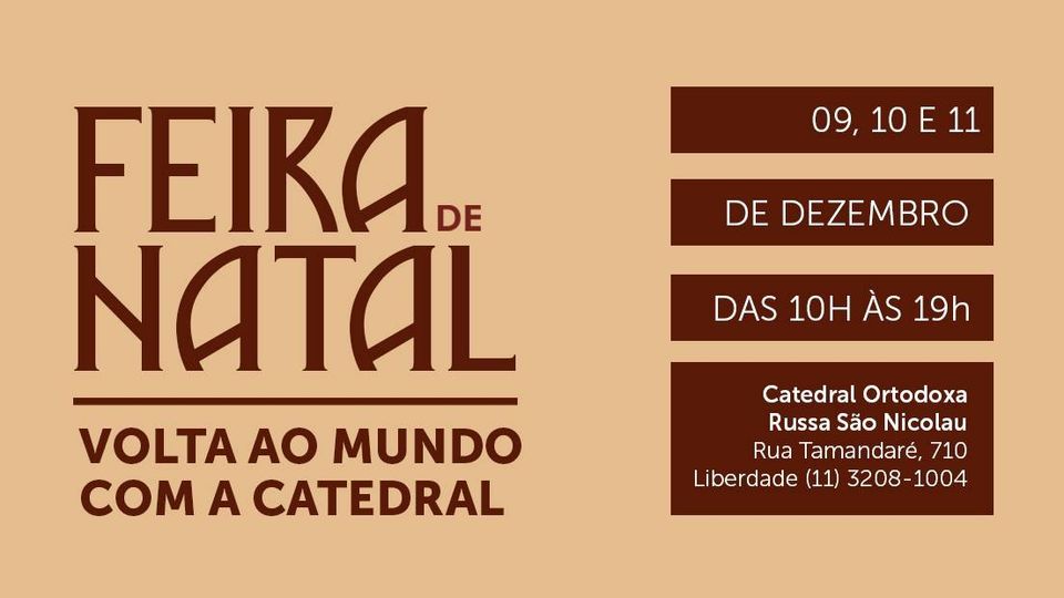 Feira de Natal – Volta ao Mundo com a Catedral, Rua Tamandaré, 710, Liberdade, São Paulo - SP, 01525-001, Brasil, 9 December to 11 December Feira de Natal – Volta ao Mundo com a Catedral, Rua Tamandaré, 710, Liberdade, São Paulo - SP, 01525-001, Brasil, 9 December to 11 December