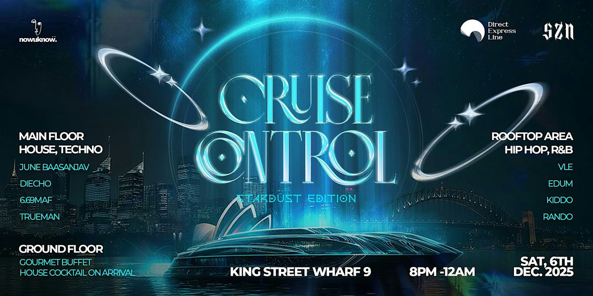 Cruise Control: Stardust Edition by Nowuknow SZN, 6 December | Event in Sydney | AllEvents