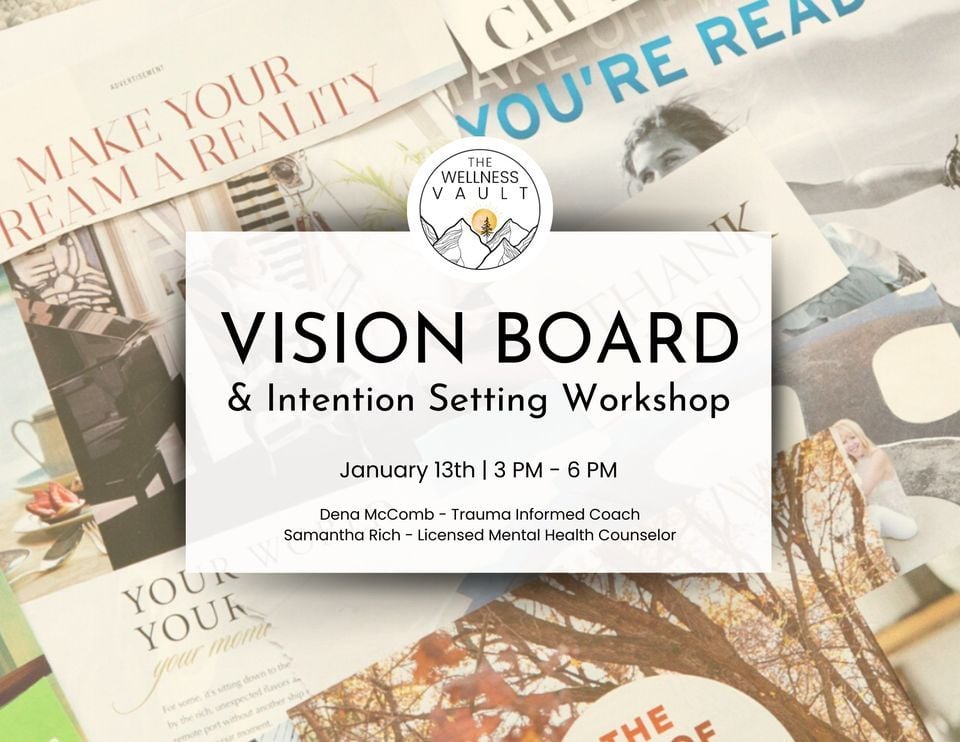 Vision Board & Intention Setting The Wellness Vault 513 1st