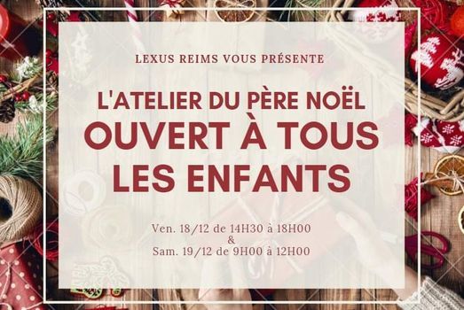Photo De Pere Noel Latelier Du Pere Noel Lexus Reims 18 December To 19 December Photo De Pere Noel Latelier Du Pere Noel Lexus Reims 18 December To 19 December
