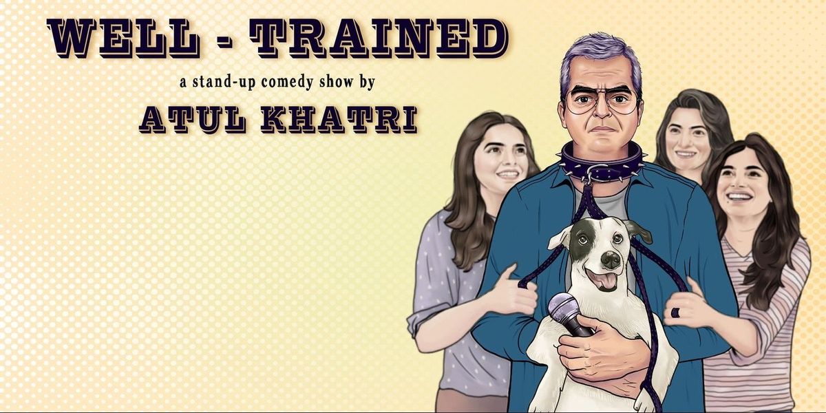 Atul Khatri - Well Trained Live in Bandra | Event in Mumbai | AllEvents