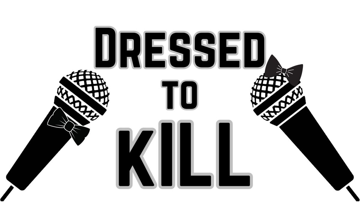 Dressed to K*ll - in the Callback Bar, 14 November | Event in Sacramento | AllEvents