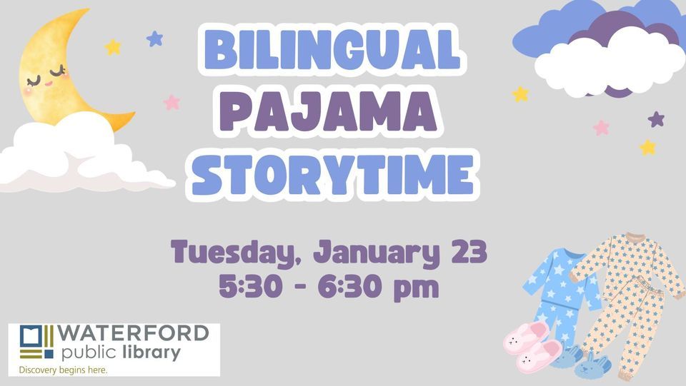 Bilingual Pajama Storytime, Waterford Public Library, CT, January 23