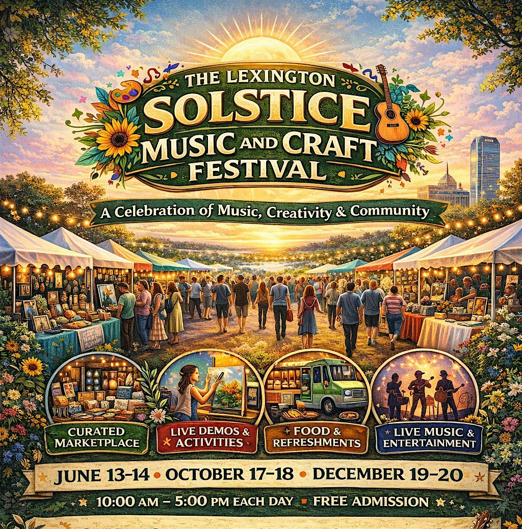 THE LEXINGTON SOLSTICE MUSIC AND CRAFT FESTIVAL, 315 E Third St
