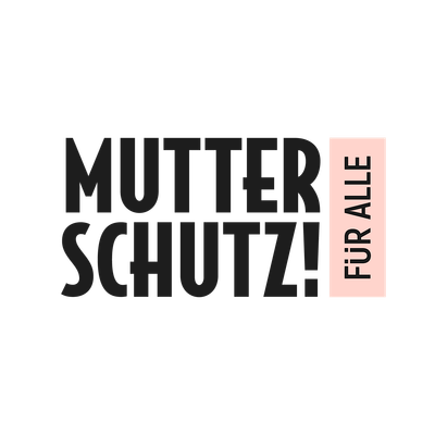 Mutterschutz für Alle! e.V.
