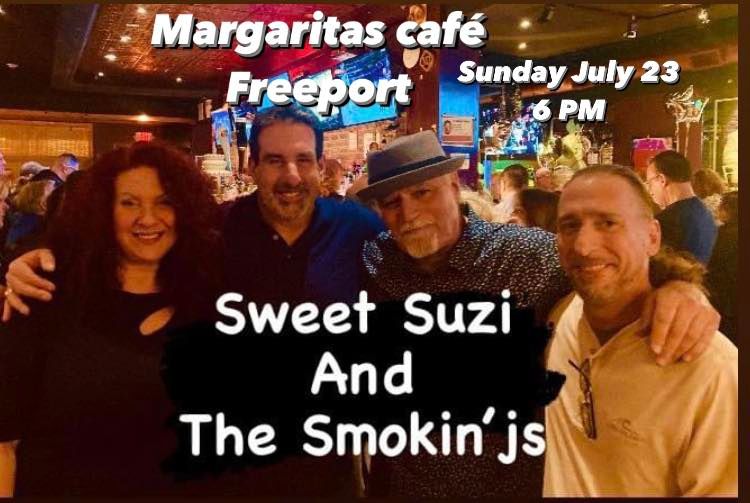SWEET SUZI AND THE SMOKIN’Js, Margaritas Cafe Freeport, 23 July 2023