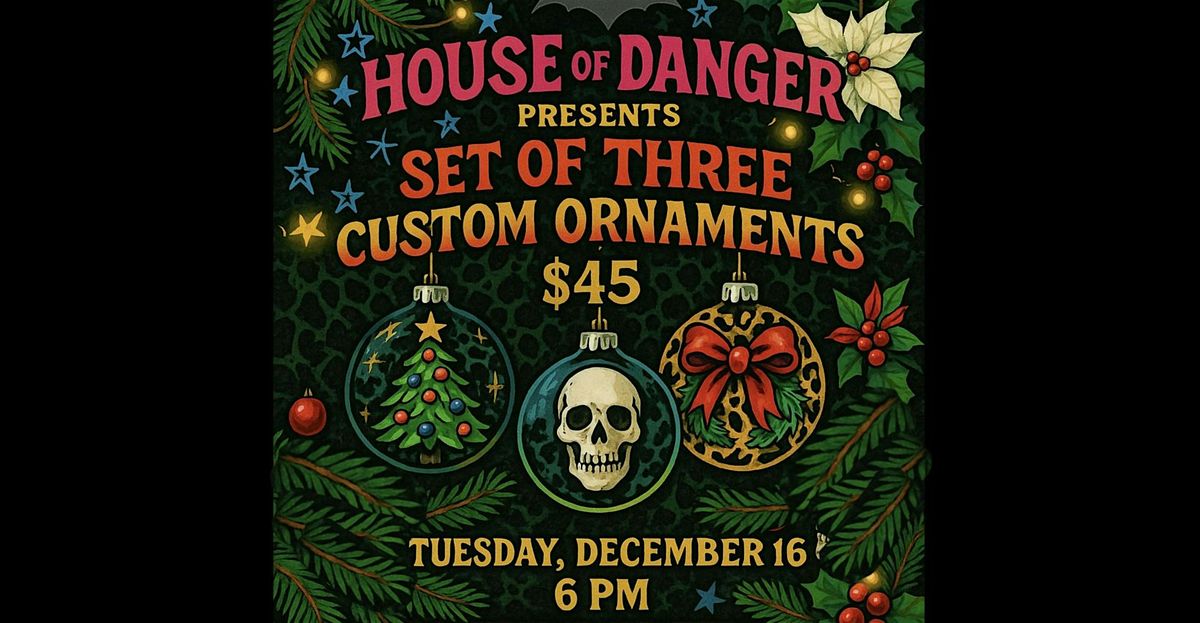 Custom Ornaments painted with joy at House of Danger Gallery, 16 December | Event in Costa Mesa | AllEvents