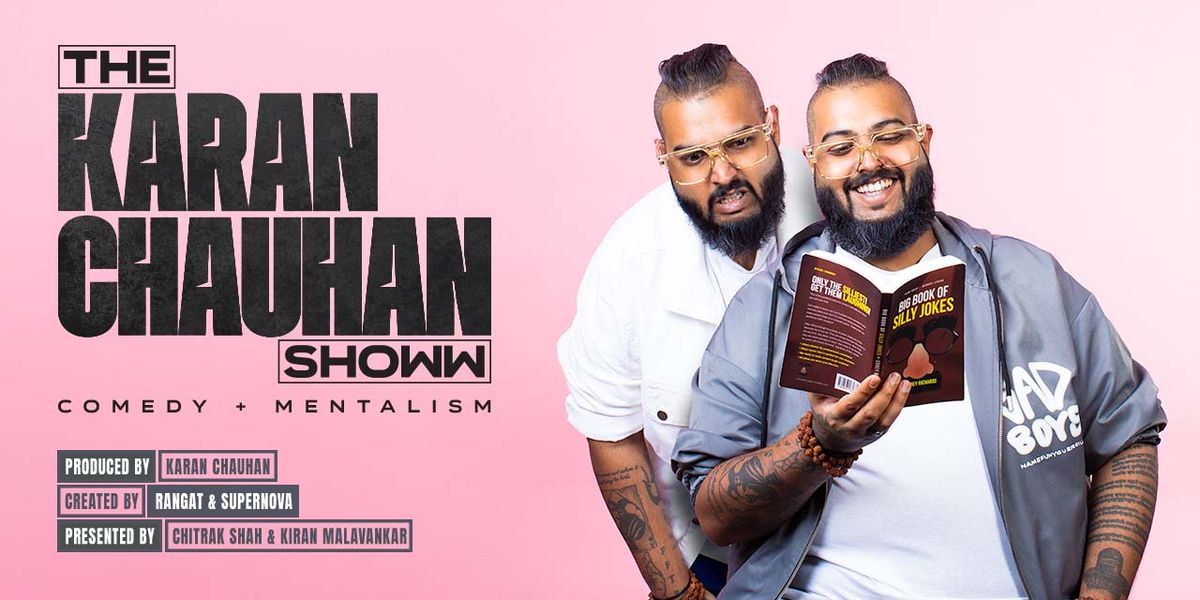 THE KARAN CHAUHAN SHOWW, 30 November | Event in Mumbai | AllEvents