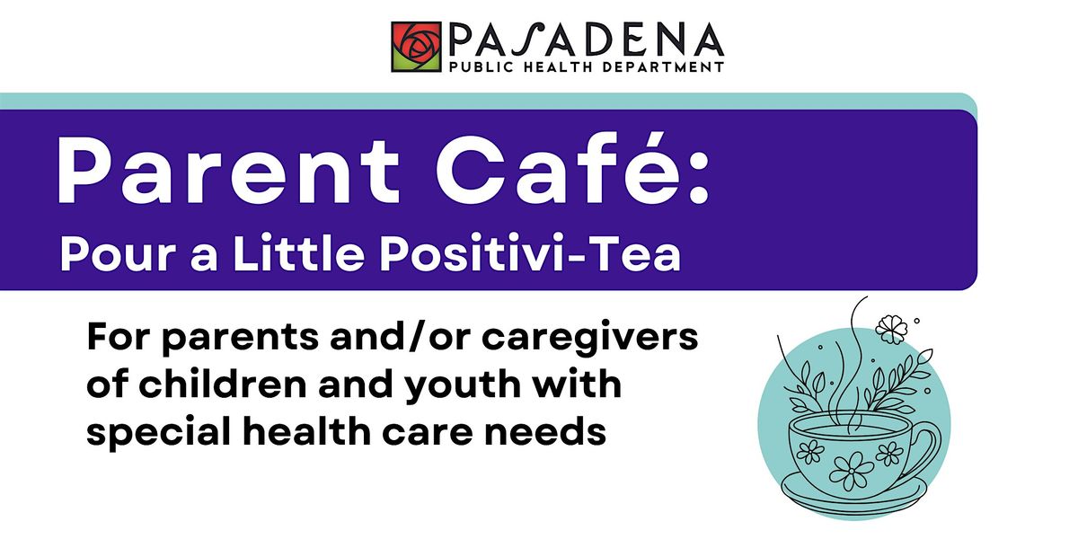 Cal-InSPIRE Parent Café, 4 December | Event in Pasadena | AllEvents