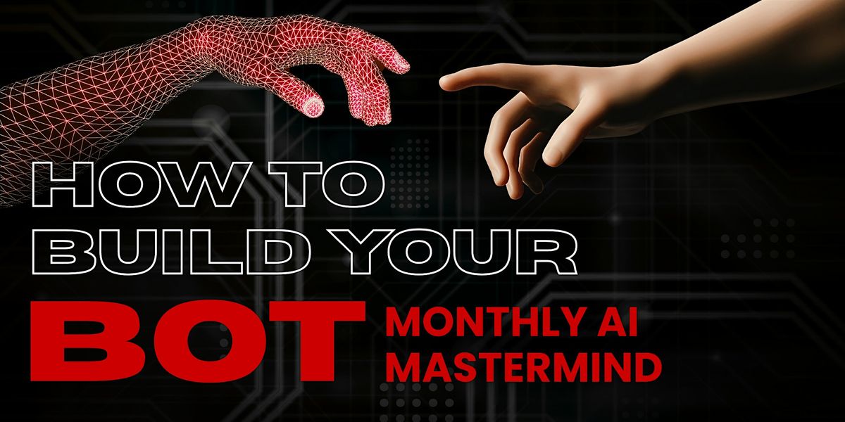 Monthly AI Mastermind: How To Build Your Bot | Event in Federal Way | AllEvents