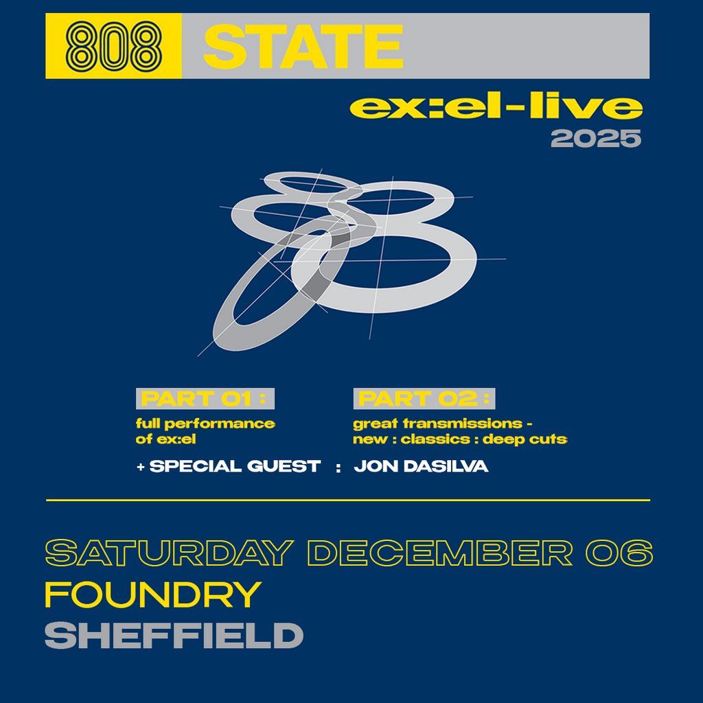 808 State :  EX : EL - LIVE, 6 December | Event in Sheffield | AllEvents