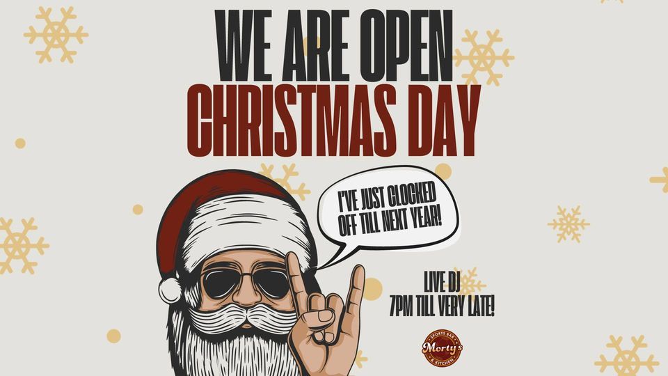 WE ARE OPEN CHRISTMAS DAY! , Morty’s Sports Bar & Kitchen Wigan