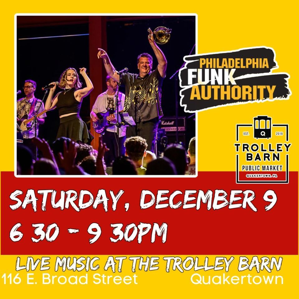 Philadelphia Funk Authority at the Trolley Barn!, Trolley Barn Public