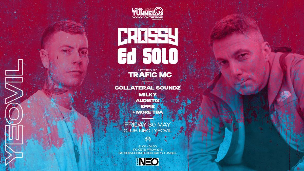 LDT On The Road Presents: Crossy + Ed Solo // Club Neo, Yeovil // Fri 30 May 2025, 30 May | Event in Yeovil