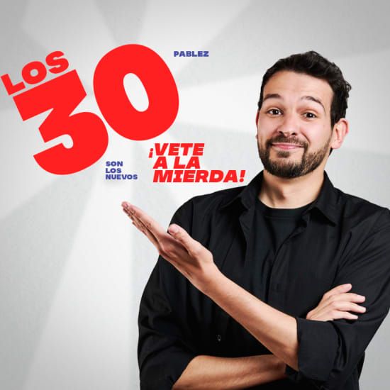 Los 30 son los nuevos… ¡Vete a la mierda! en Barcelona | Event in Barcelona | AllEvents