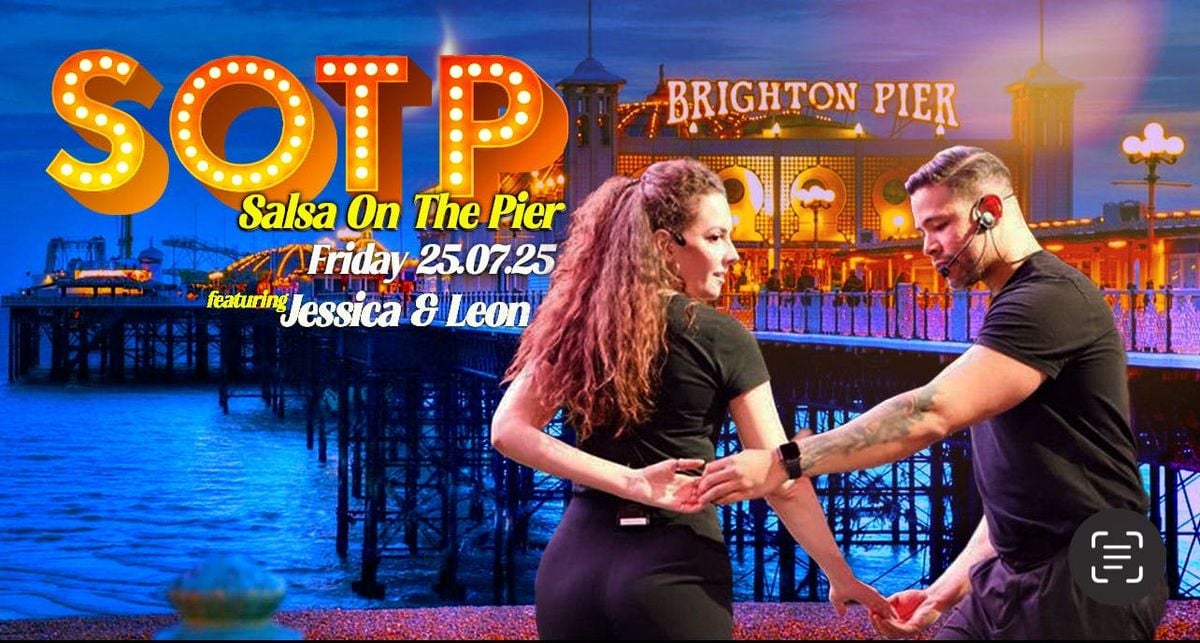 SOTP **SALSA ON THE PIER** Pt.4, 25 July | Event in Brighton | AllEvents