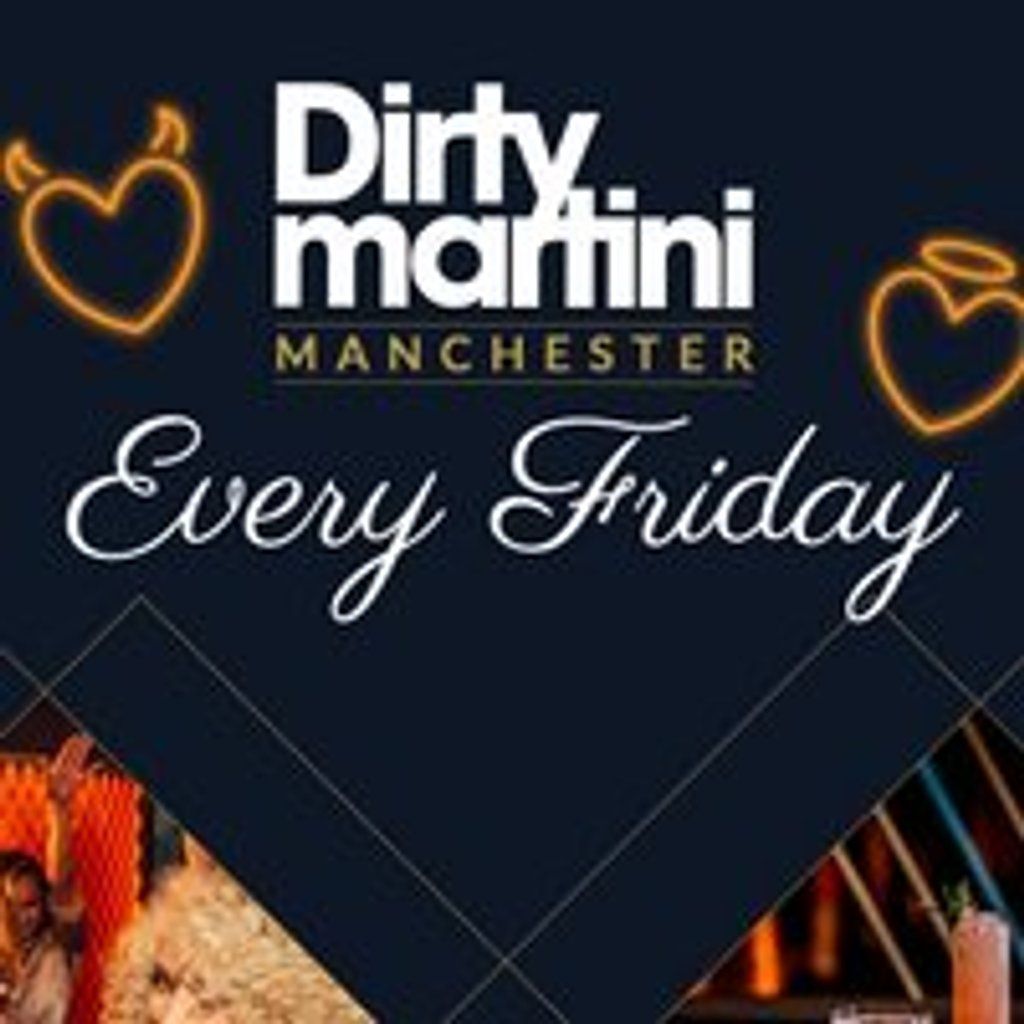 Fridays @ Dirty Martini Manchester | Event in Manchester | AllEvents