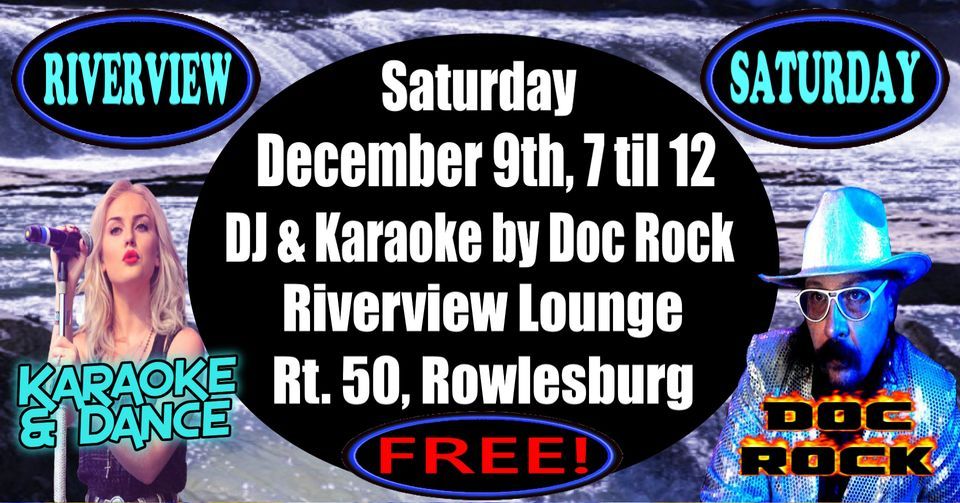 Saturday Night Karaoke & Dance. Riverview Lounge, Dec. 9th, 7 til 12 ...