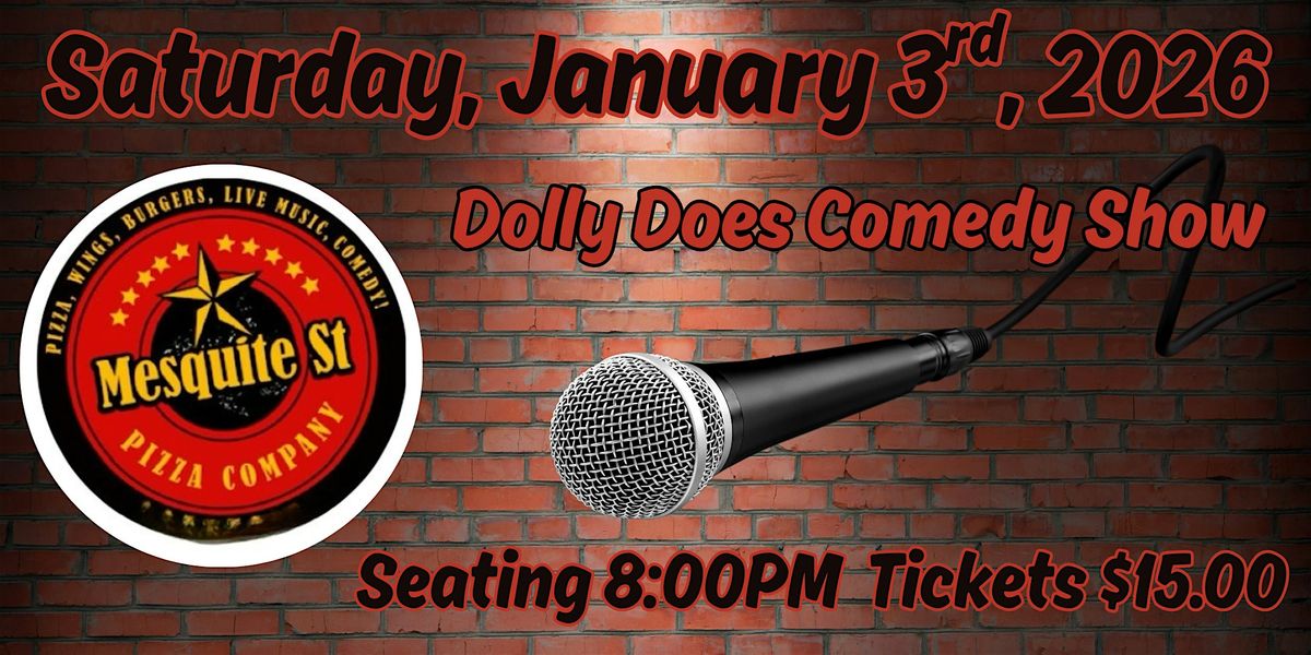 Dolly Does Comedy at Mesquite St., 3 January | Event in Corpus Christi | AllEvents