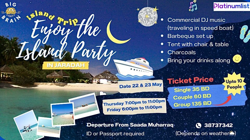 Night Island Trip - Enjoy the Island Party in Jaradah, 23 May | Event in Muharraq | AllEvents