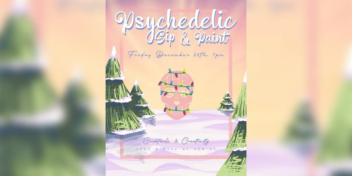 Psychedelic Sip & Paint, 26 December | Event in Cleveland | AllEvents
