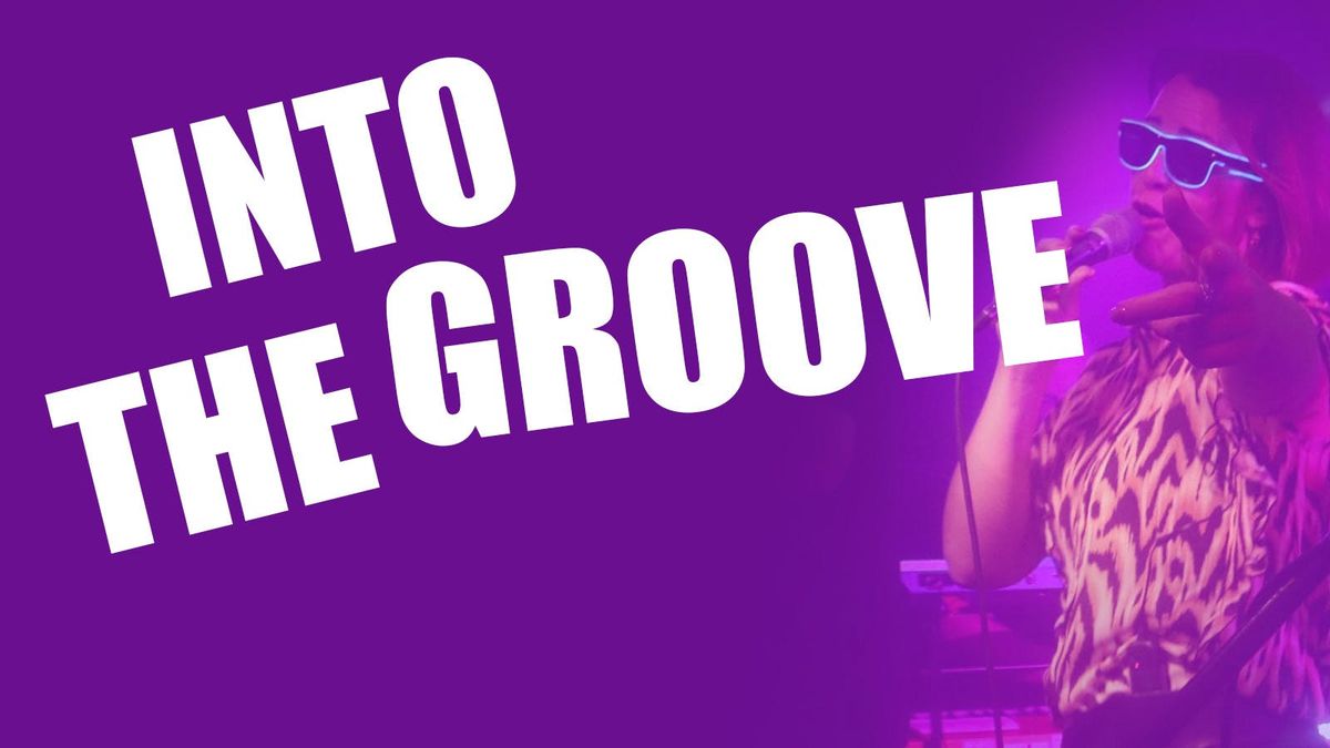 FREE ENTRY - INTO THE GROOVE, 6 September | Event in Mexborough | AllEvents