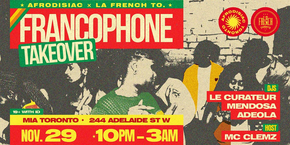 Afrodisiac × La French TO: Francophone Takeover — Toronto, Nov 29 | Event in Toronto | AllEvents