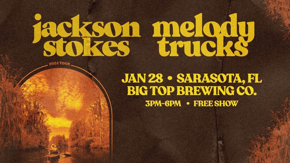 Jackson Stokes with Special Guest Melody Trucks, Big Top Brewing