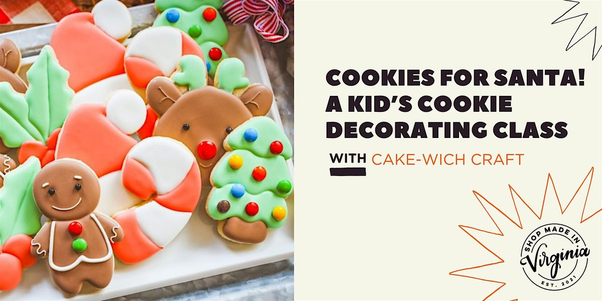 Cookies for Santa!  A Kid’s Cookie Decorating Class with Cake-wich Craft, 23 December | Event in Alexandria