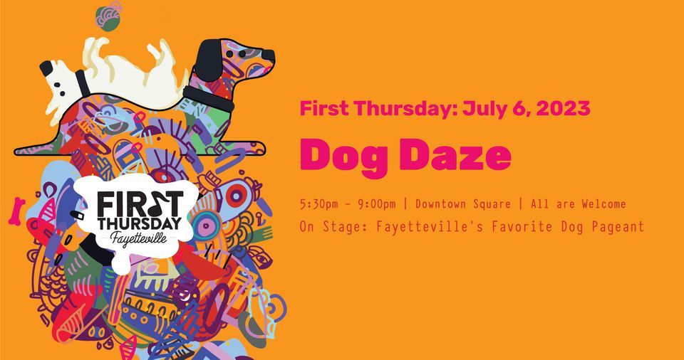 First Thursday July Dog Daze, Experience Fayetteville, July 6 2023