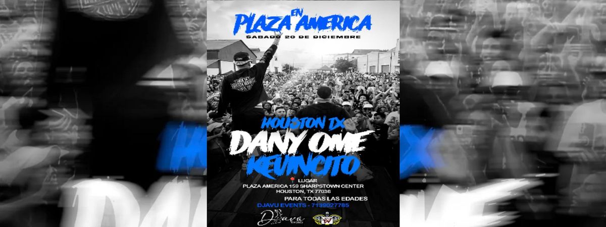 DANY OME Y KEVINCITO EL 13, 20 December | Event in Houston | AllEvents