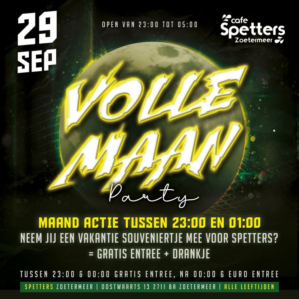 VOLLE MAAN PARTY 29.09, Spetters Zoetermeer, September 29 to September 30 AllEvents.in