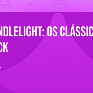 Candlelight: Os Clássicos do Rock