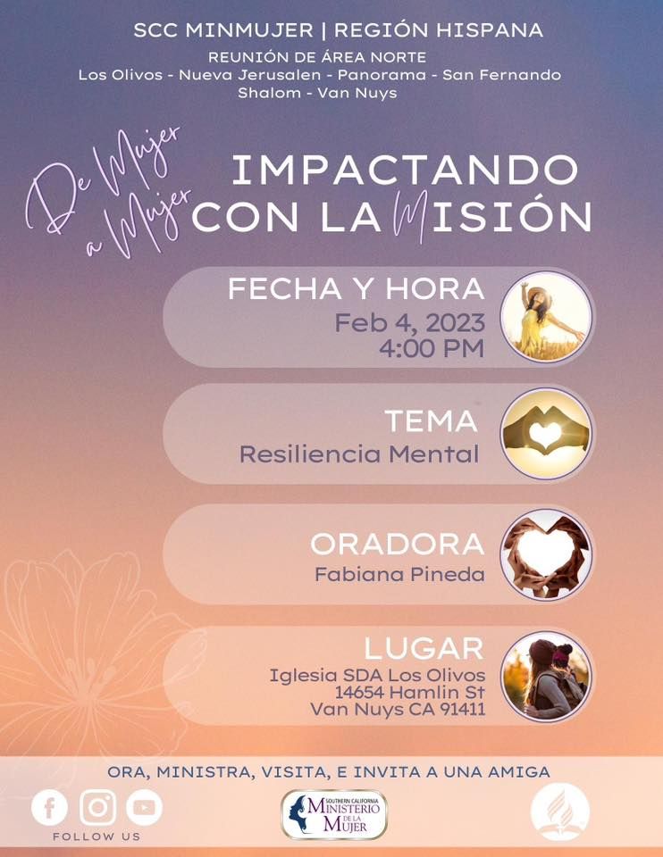 De Mujer a Mujer… Impactando con la Misión - Área Norte, Iglesia Adventista de Los Olivos, Valley Village, February 4 2023 De Mujer a Mujer… Impactando con la Misión - Área Norte, Iglesia Adventista de Los Olivos, Valley Village, February 4 2023